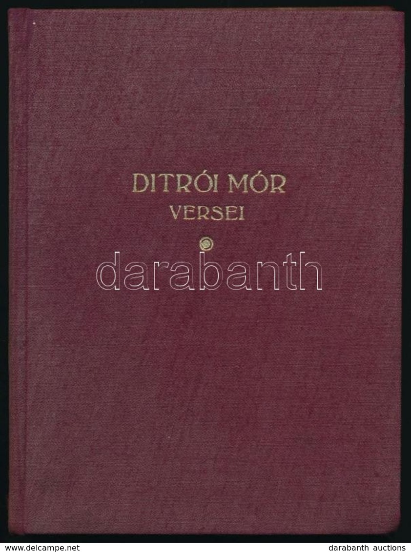 Ditrói Mór Versei.(Bp., 1936, Általános Ny.). 1t. (a Költ? Fényképe), 64p. A Költ? 1936-ban Kelt Dedikációjával Kohn Dáv - Non Classificati