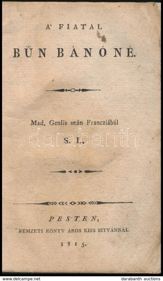 [Félicité De]Genlis (1746-1830): A Fiatal B?n Bánóné. Mad. Genlis Után Francziából S. L. Pest, 1815, 'Nemzeti Könyvárus' - Non Classificati