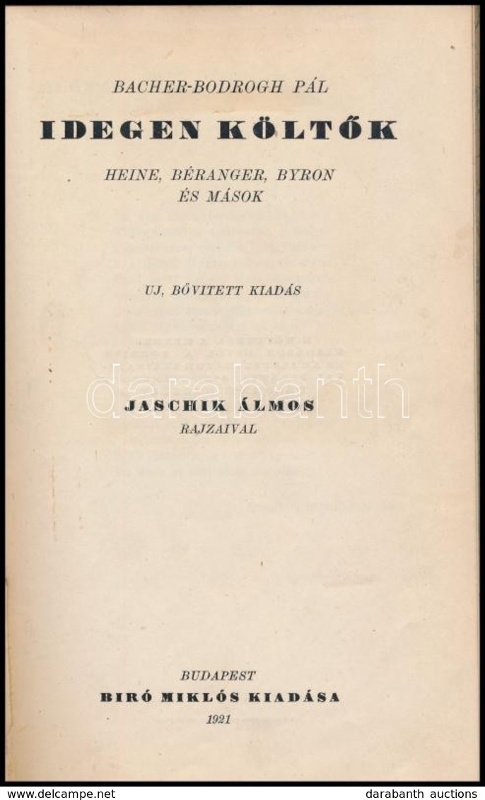 Bacher-Bodrog Pál: Idegen Költ?k. Heine, Béranger, Byron és Mások. Jaschik Álmos Rajzaival. Bp., 1921, Bíró Miklós. Kora - Non Classificati