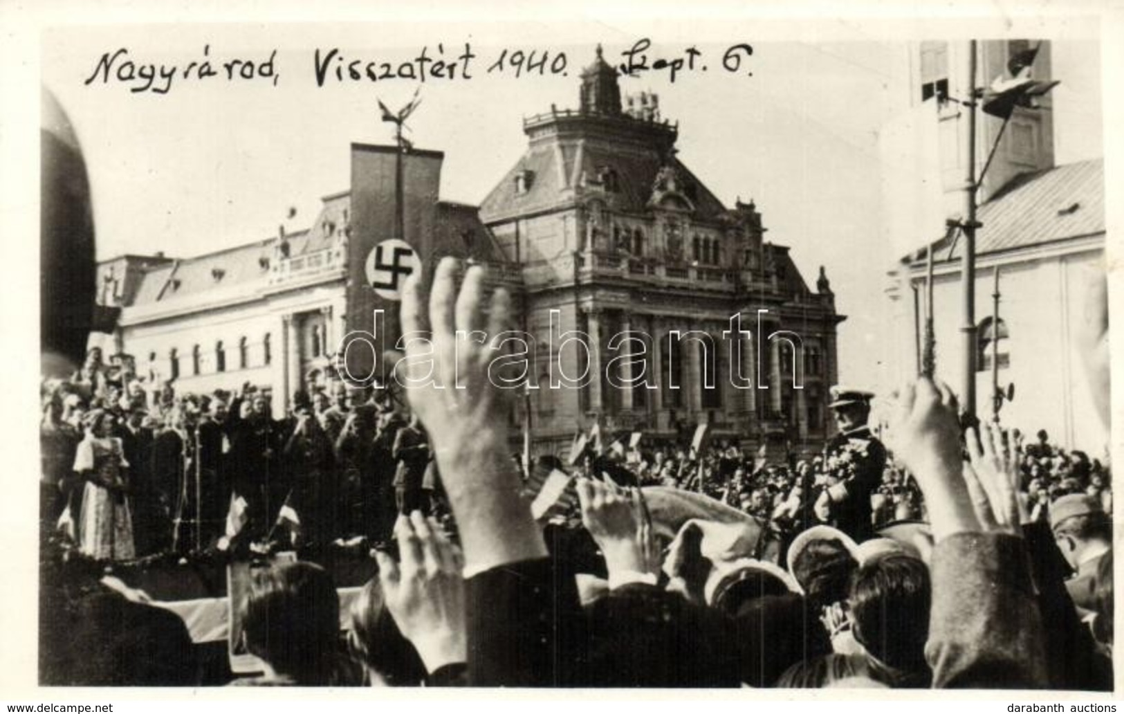 * T2 1940 Nagyvárad, Oradea; Bevonulás, Horthy Az ünnepl? Tömeggel, Szvasztika Zászló / Entry Of The Hungarian Troops, H - Unclassified