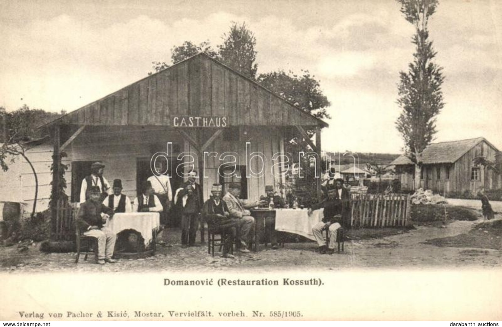 ** T2/T3 Domanovi?i, Domanovic; Restauration Kossuth, Gasthaus. Pacher & Kisic, Mostar. Nr. 585/1905. / Kossuth Restaura - Unclassified