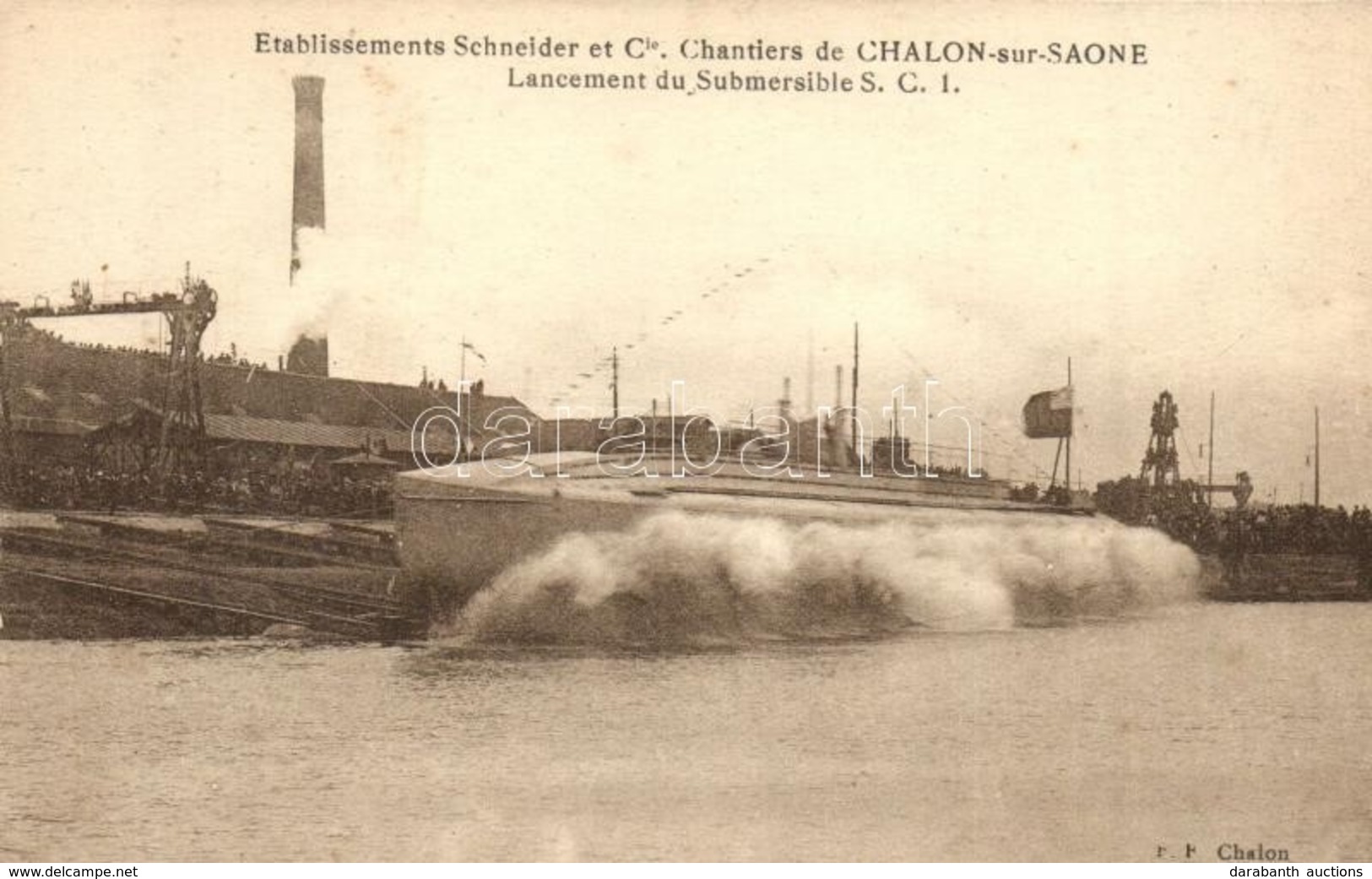 * T2 Chalon-sur-Saone, Etablissements Schneider Et Cie, Lancement Du Submersible S.C.I. / Marine Nationale. French Navy  - Zonder Classificatie