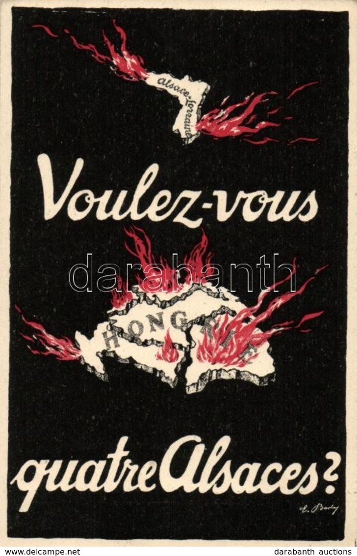 ** T1/T2 Voulez-vous Quatre Alsaces? Országos Propaganda Bizottság / Hungarian Irredenta Art Postcard S: Barta - Non Classificati