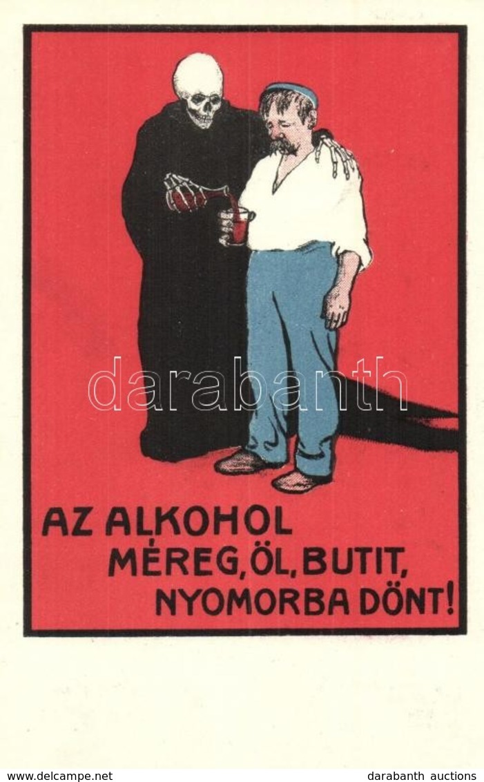 ** T1/T2 Az Alkohol Méreg, öl, Butít, Nyomorba Dönt! Seidner Kiadása / Hungarian Anti-alcohol Propaganda Card S: Bíró - Non Classificati