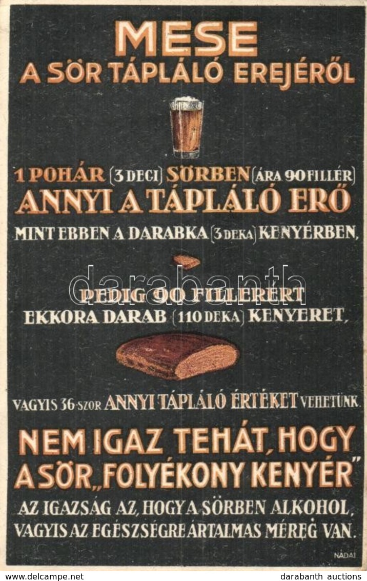 ** T2/T3 Mese A Sör Tápláló Erejér?l. Nem Igaz Tehát, Hogy A Sör Folyékony Kenyér! Sör-ellenes Propaganda Lap / Anti-bee - Non Classificati