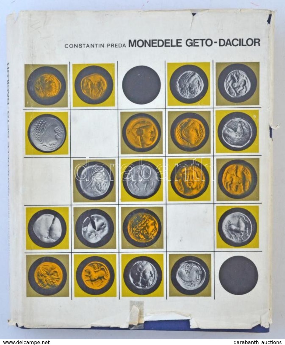Constantin Preda: Monedele Geto-Dacilor (Géta és Dák Pénzek), Editura Academiei Republicii Socialiste Romania, Bukarest, - Non Classificati