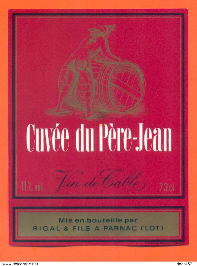 étiquette Ancienne Vin De Table Cuvée Du Père Jean Rigal Et Fils à Parnac -11°/° - 73cl - Red Wines