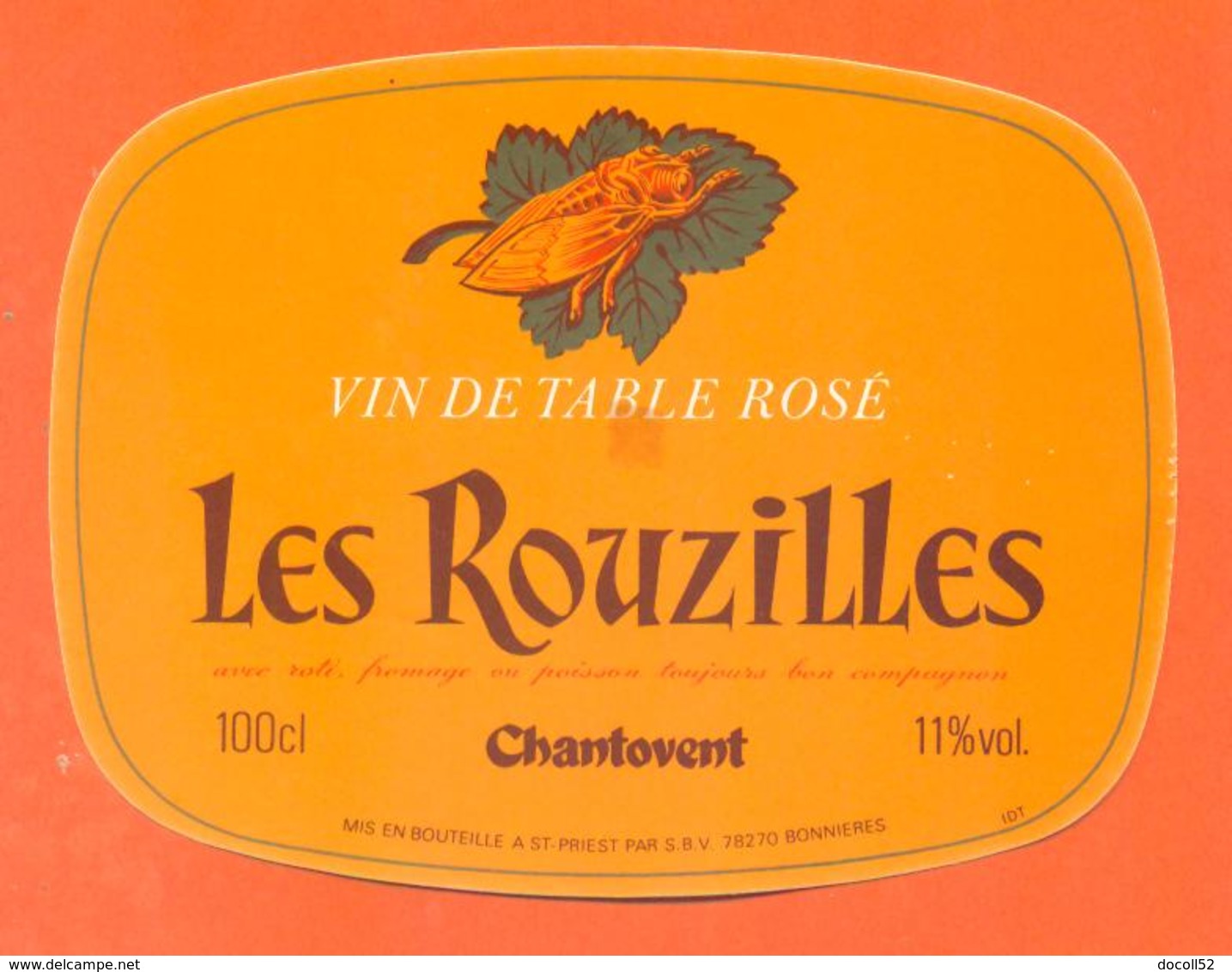 étiquette Vin De Table Rosé Les Rouzilles S B V à Saint Priest - 11 °/° - 100 Cl - Cigale - Vino Rosato