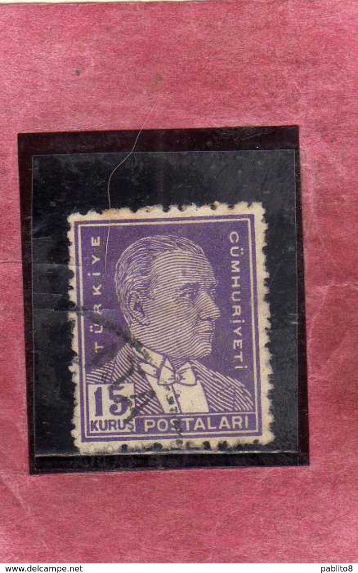 TURCHIA TURKÍA TURKEY 1931 1942 Mustafa Kemal Pasha (Kemal Ataturk) 15k USATO USED OBLITERE' - Oblitérés