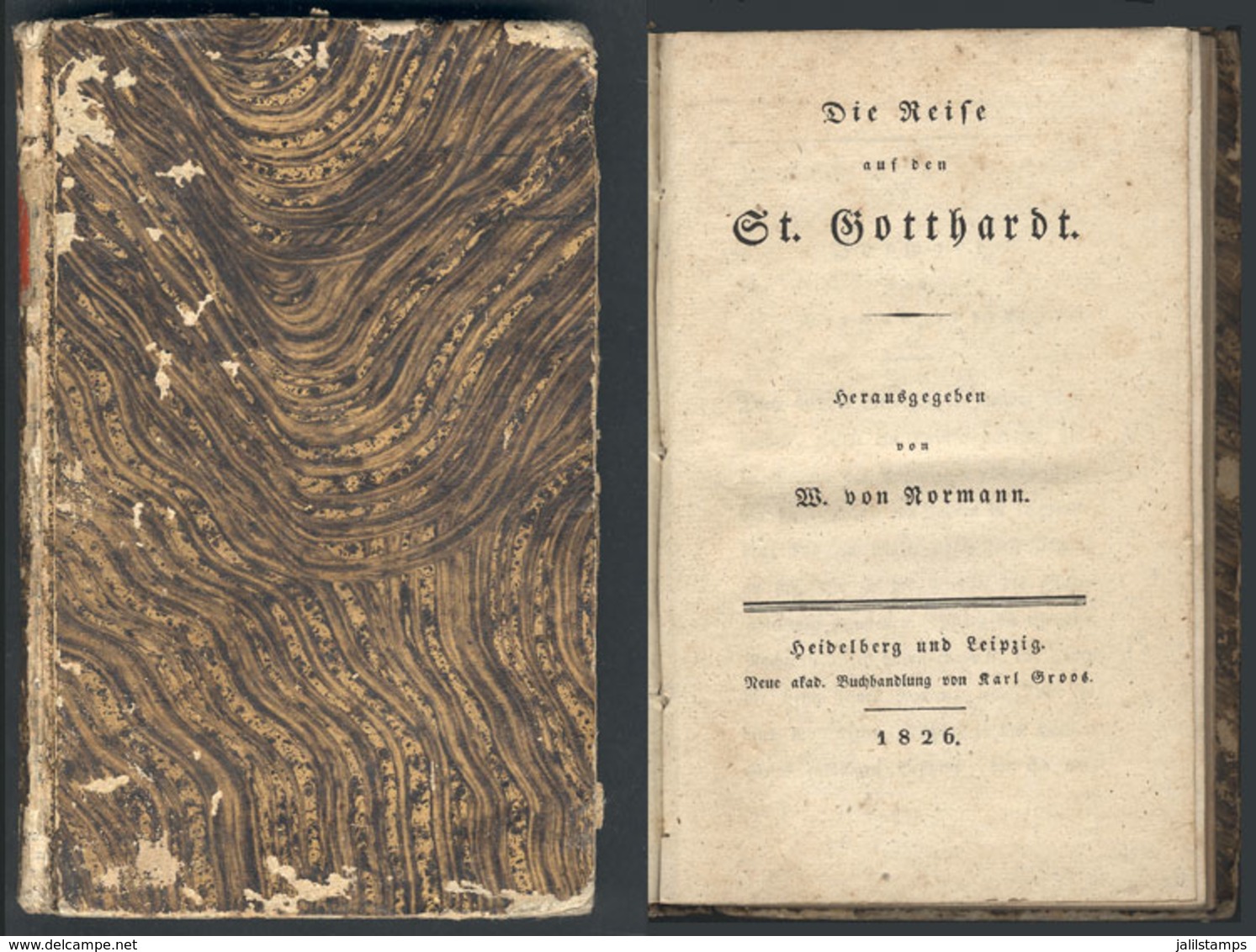 72 GERMANY: 1826: "Reife Auf Den St. Gotthard", Published By Von Normann. Hardbound (wit - Livres Anciens