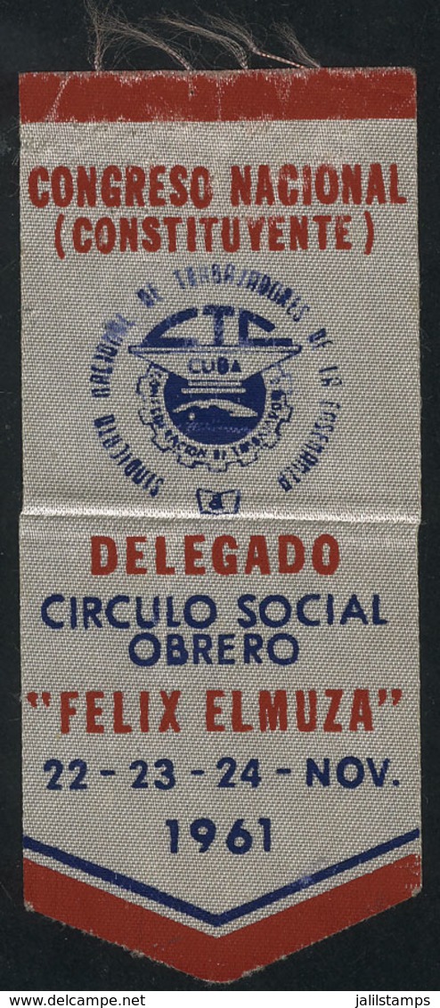 832 CUBA: "National Constituent Assembly, ID Patch/pennant Of The Delegate Of The "Felix - Autres & Non Classés