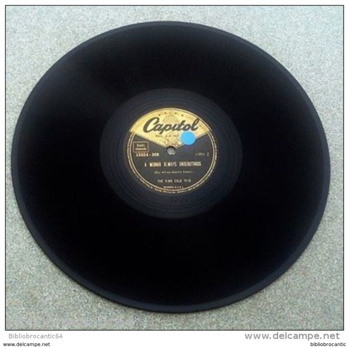 78 Tours*THE KING COLE TRIO* < A WOMAN ALWAYS UNDERSTAND.. < CAPITOL 15224 - 309 - 78 Rpm - Gramophone Records