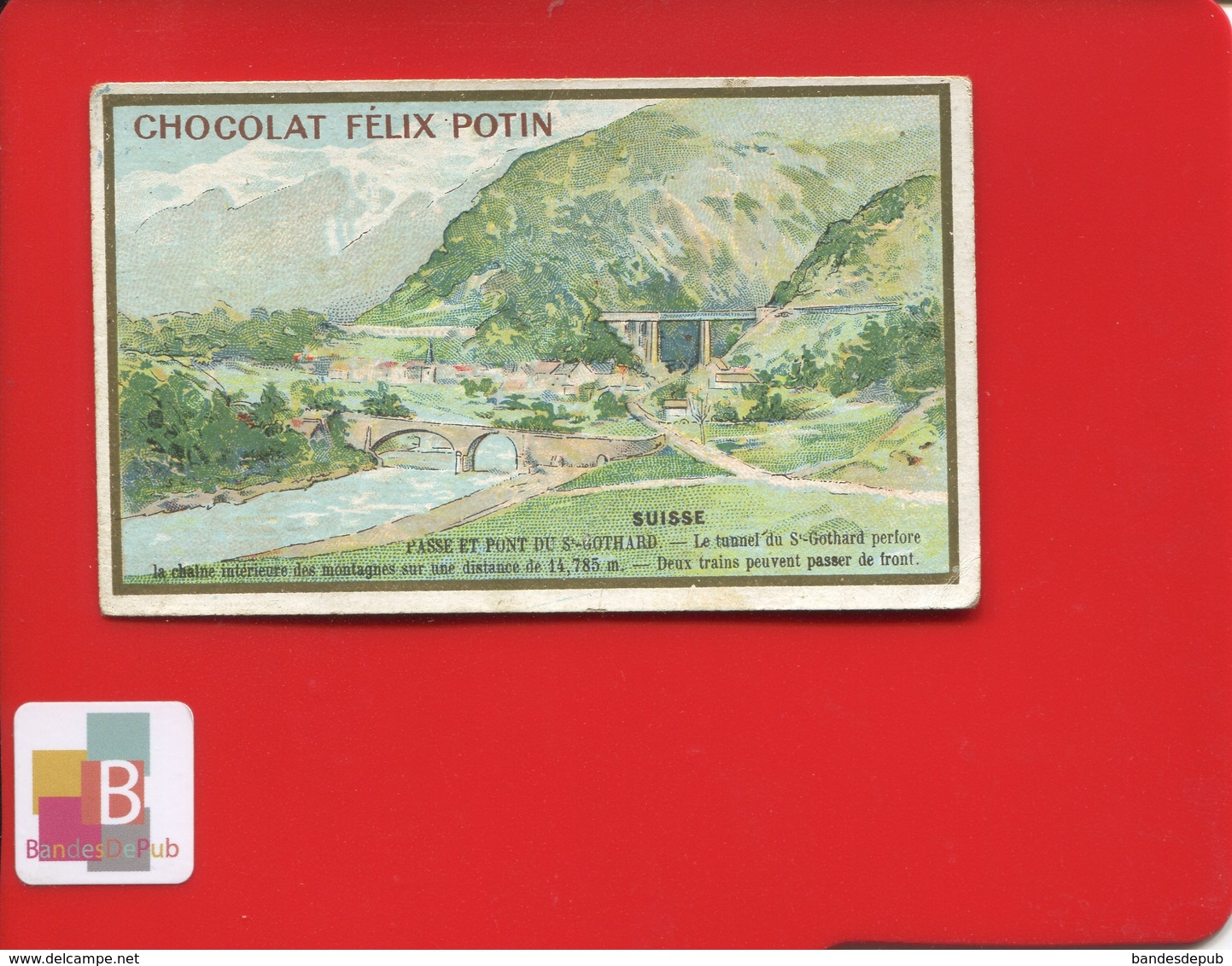 Chocolat Félix Potin Jolie Chromo Suisse Pont Et Passe Du Saint-Gothard Tunnel Montagne Train Minot - Autres & Non Classés