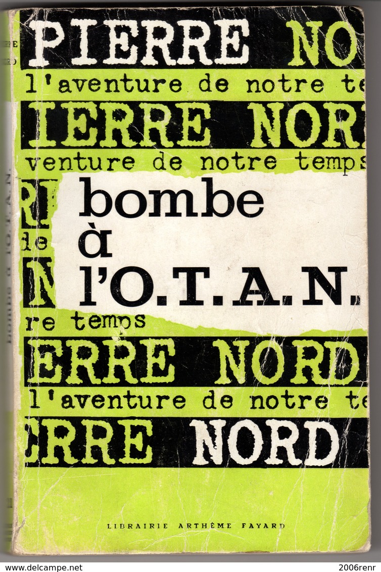 BOMBE A L'O.T.A.N. PIERRE NORD.  L'AVENTURE DE NOTRE TEMPS  EO 1959. VOIR SCAN - Artheme Fayard