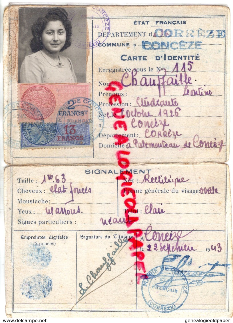 19-ARGENTAT CONCEZE-CORREZE-CARTE IDENTITE -LEONTINE CHAUFFAILLE -ETAT FRANCAIS RAYE- 1943- REGIME PETAIN - Documents Historiques