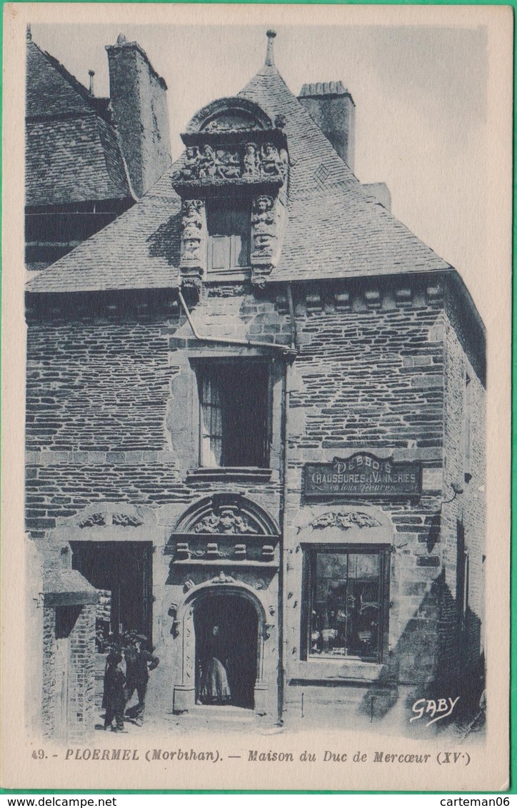 56 - Ploermel - Maison Du Duc De Mercoeur - Editeur: Artaud N°49 - Ploërmel