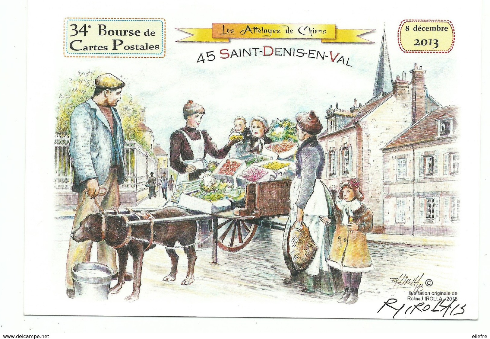 CPM 45 Saint Denis En Val 34 ème Bourse De Carte Postale 2013 Attelage De Chien Marchande De 4 Saisons - Bourses & Salons De Collections