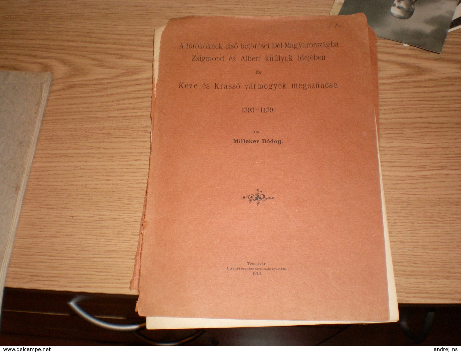 Hungary Temesvar 1914 A Torokoknek Elso Betoresei Del Magyarorszagba Zsigmond Es Albert Kiralyok Idejeben Milleker - Alte Bücher