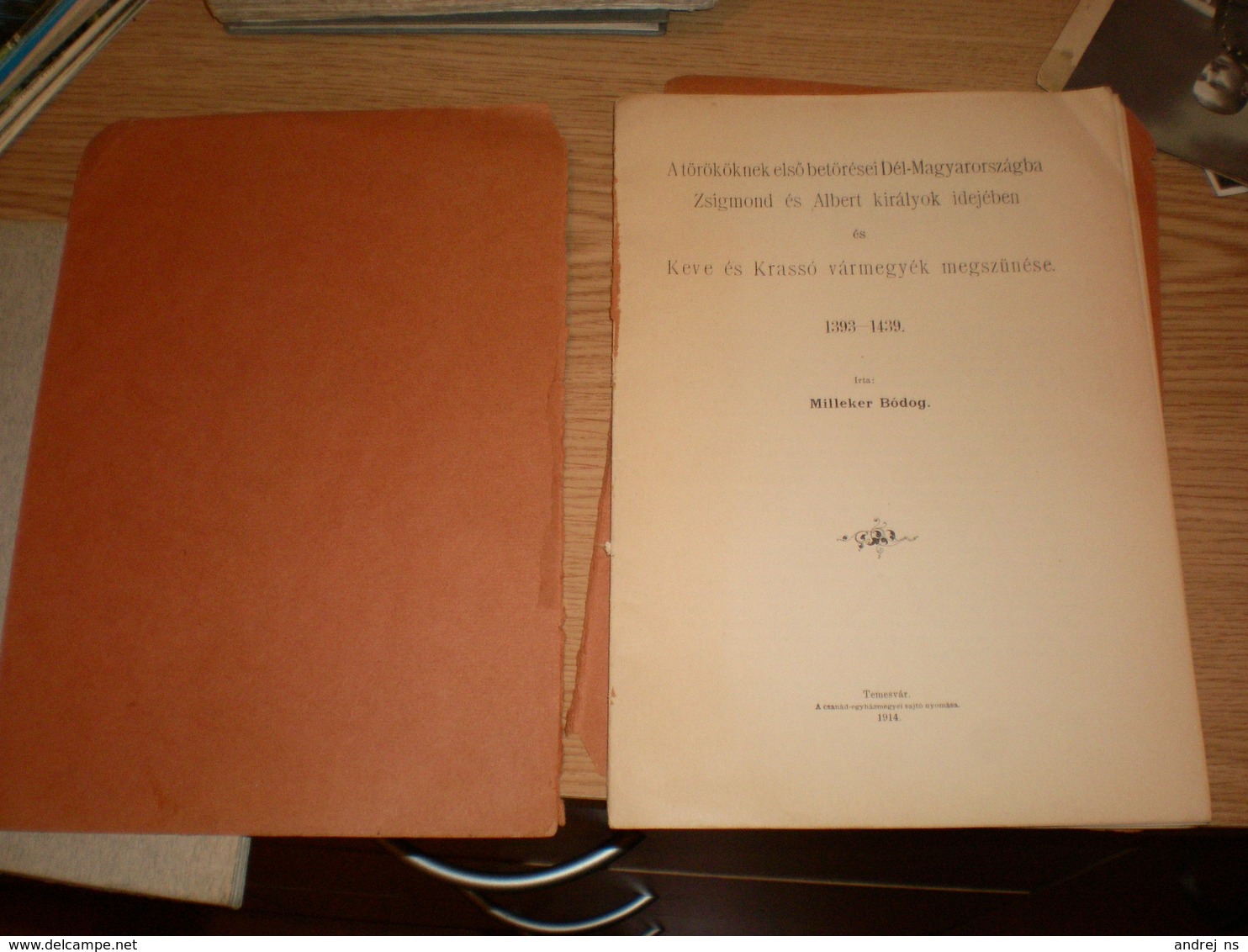 Hungary Temesvar 1914 A Torokoknek Elso Betoresei Del Magyarorszagba Zsigmond Es Albert Kiralyok Idejeben Milleker - Oude Boeken