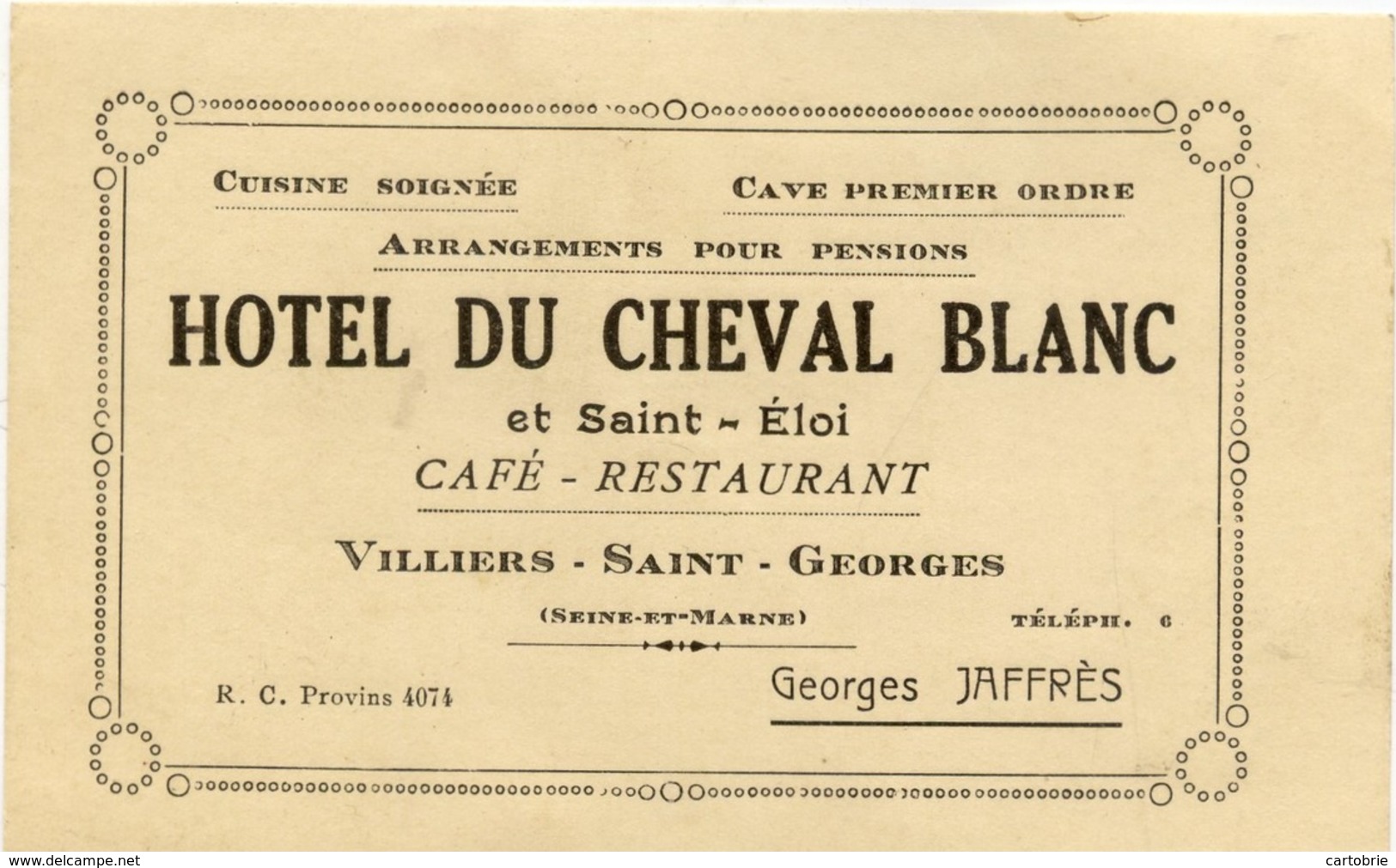 77 VILLIERS-SAINT-GEORGES - Carte Commerciale Hôtel Du Cheval Blanc Et Saint-Eloi, Georges JAFFRÈS - Villiers Saint Georges