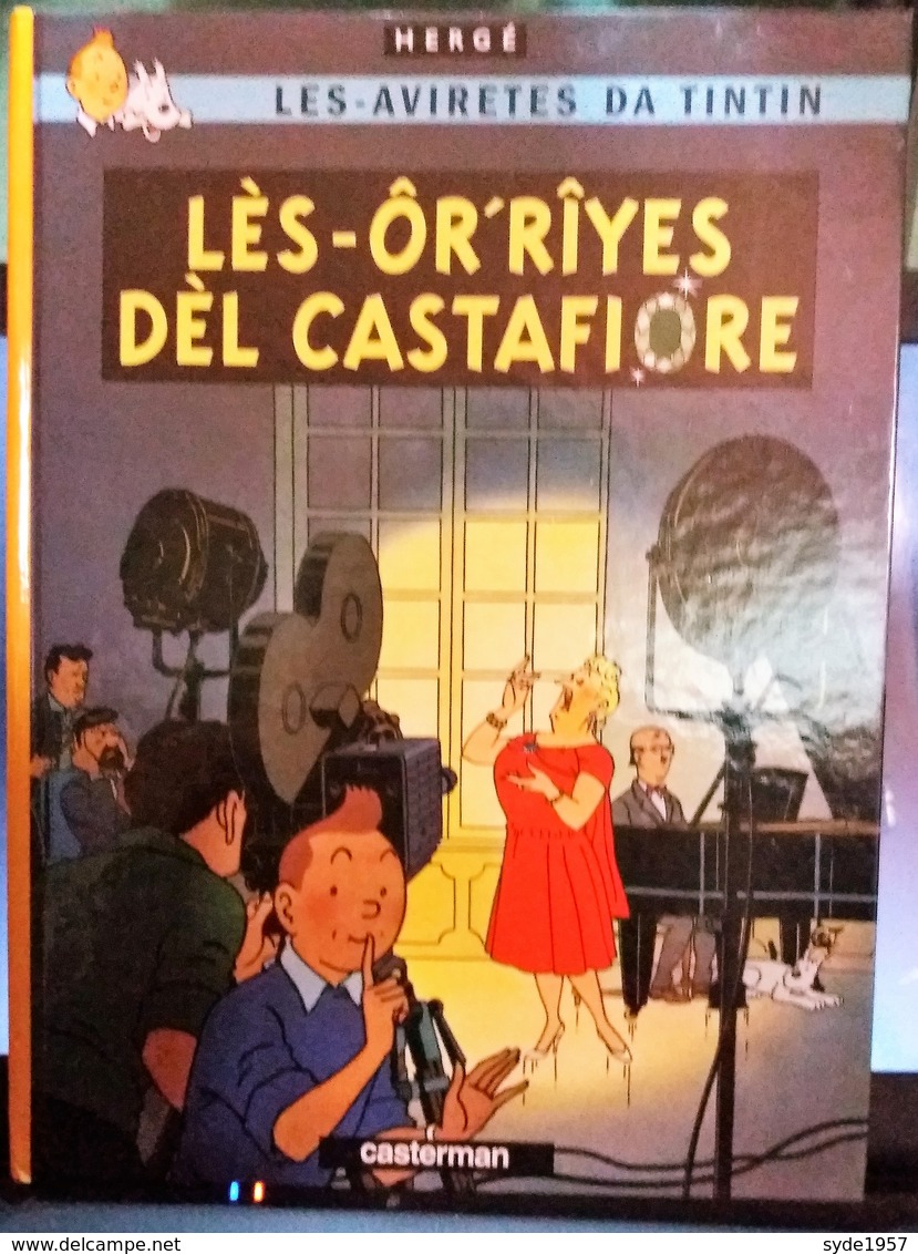 : Les Aventures De Tintin En Wallon Tiré à 5000 Ex.- Lès-ôr'rîyes Dèl Castafiore (numéroté 2772) - Tintin