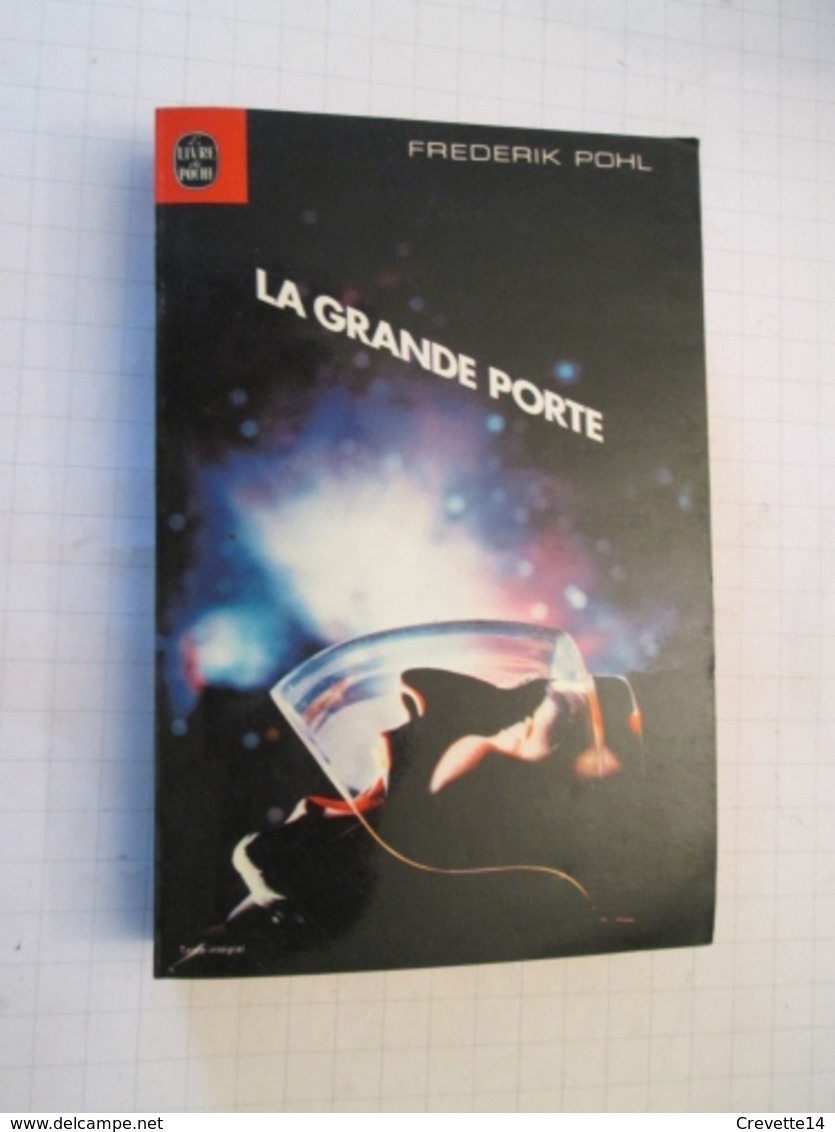 LIVPOCH : Science Fiction SF Anticipation LIVRE DE POCHE N°7069 : LA GRANDE PORTE Par  FREDERIK POHL - Livre De Poche