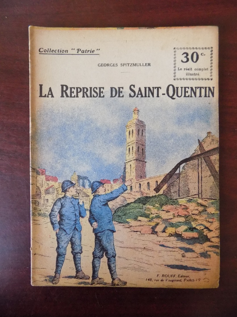Collection Patrie : La Reprise De Saint Quentin - War 1914-18