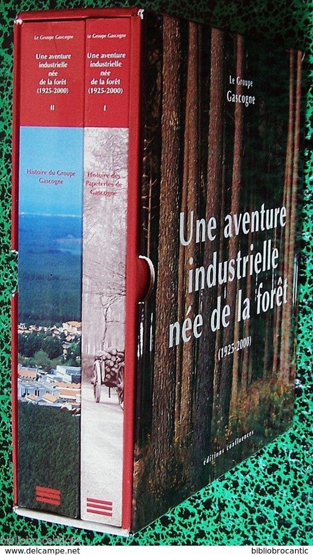 *UNE AVENTURE INDUSTRIELLE NEE DE LA FORET* " GROUPE GASCOGNE " < Par Pierre ROUSSET - Non Classés