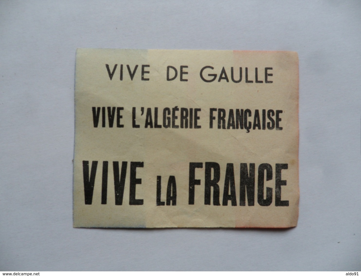 (Politique - De Gaulle, 1958) - Papier Tricolore Avec Croix De Lorraine " Vive L'Algérie Française +++".......voir Scans - Collections