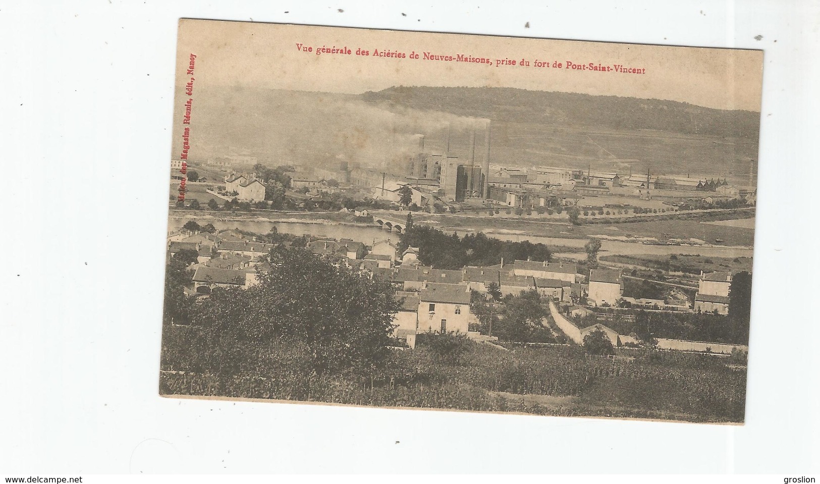 VUE GENERALE DES ACIERIES DE NEUVES MAISONS PRISE DU FORT DE PONT SAINT VINCENT - Neuves Maisons