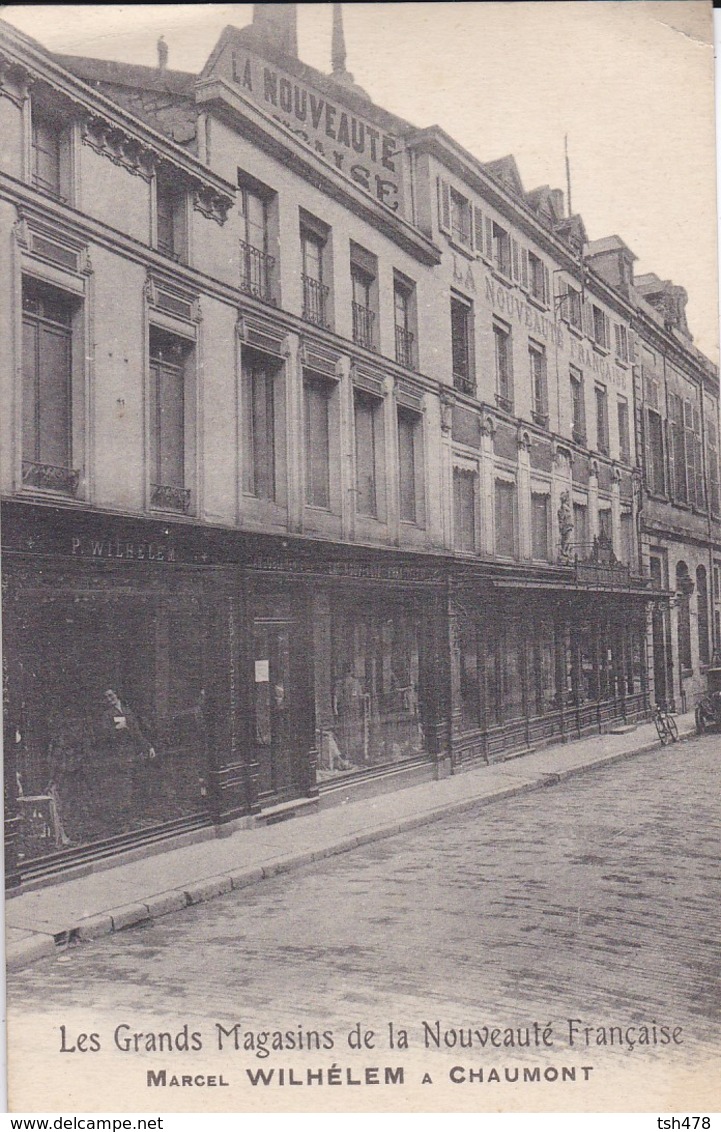 52----RARE--CHAUMONT---Marcel WILHELEM à CHAUMONT--les Grands Magasins De La Nouveauté Française---voir 2 Scans - Chaumont