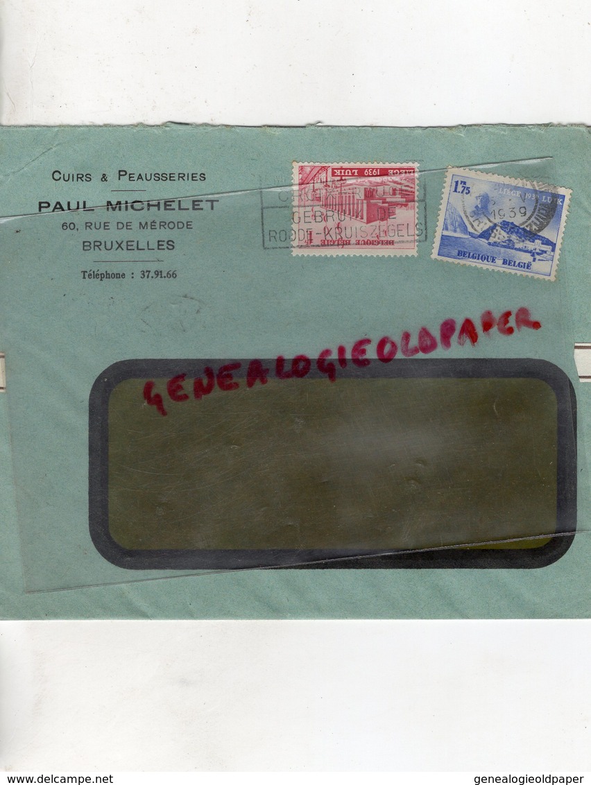 BELGIQUE-BRUXELLES- ENVELOPPE PAUL MICHELET-CUIRS PEAUSSERIES MEGISSERIE-60 RUE DE MERODE-1939-SAINT JUNIEN - Artigianato