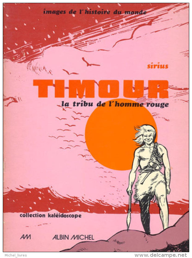 Sirius - Timour - La Tribu De L'homme Rouge - Ed Kaléidoscope 1976 - Cote BDM 10 à 15 Euros - N Et B - TBE - Timour