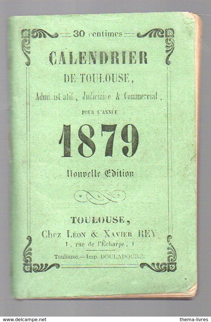 Toulouse (31 Haute Garonne) Calendrier -almanach Pour 1879 (PPP8457) - Formato Piccolo : ...-1900