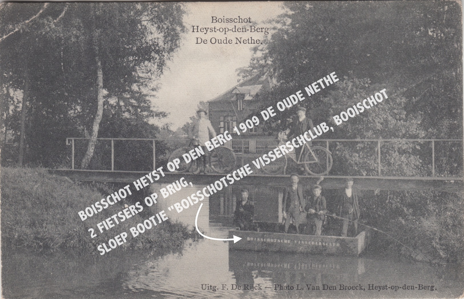 BOISSCHOT HEYST OP DEN BERG 1909 DE OUDE NETHE 2 FIETSERS OP BRUG, SLOEP BOOTJE "BOISSCHOTSCHE VISSERSCHCLUB, BOOISCHOT - Heist-op-den-Berg