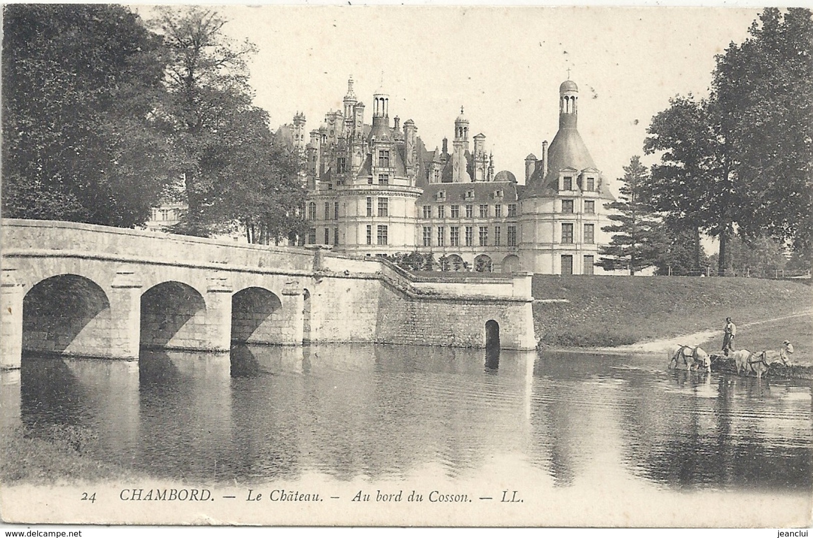 CHAMBORD . LE CHATEAU . AU BORD DU COSSON + CHEVAUX QUI Y BOIVENT  NON ECRITE - Chambord