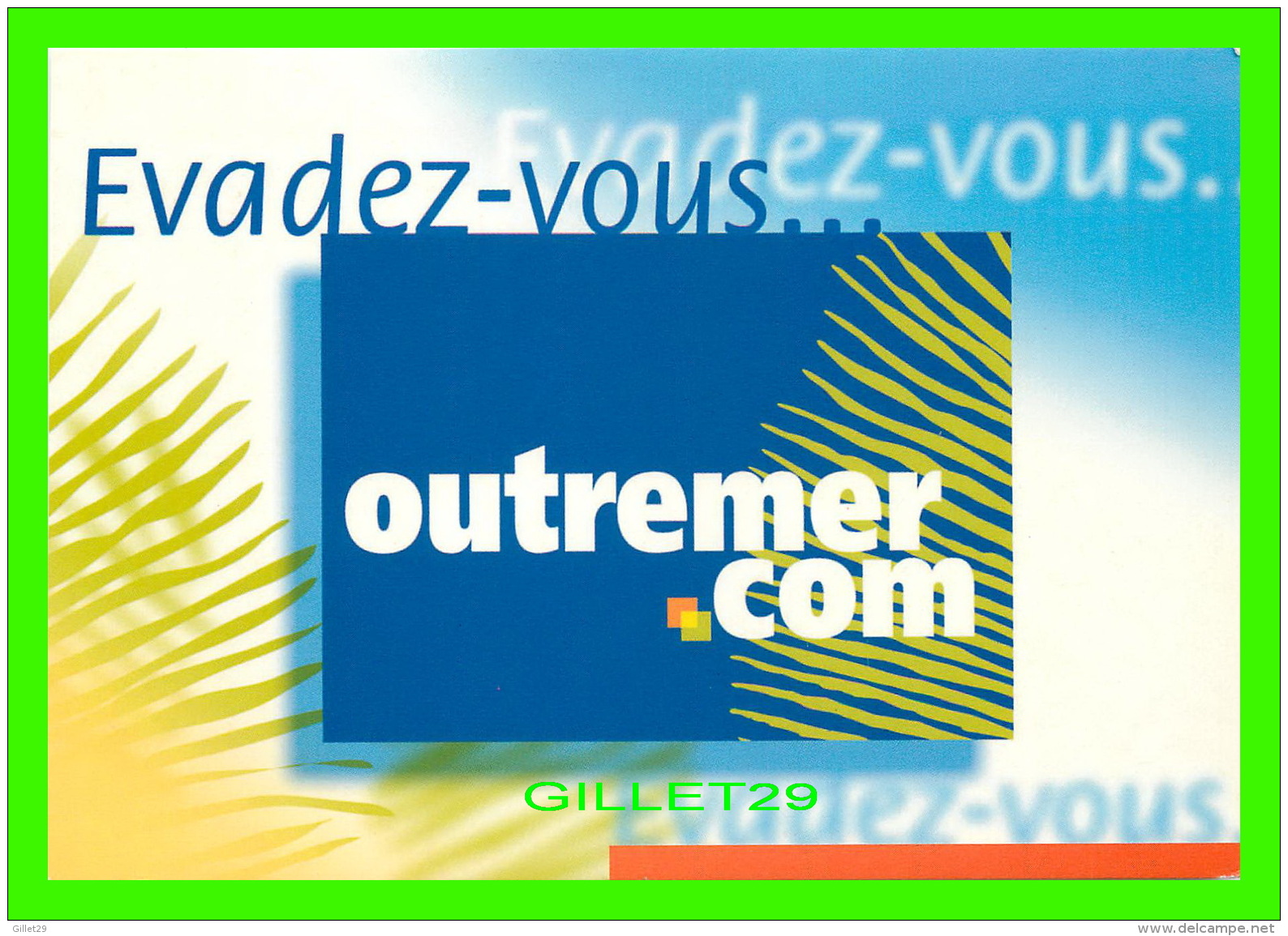 ADVERTISING - PUBLICITÉ - EVADEZ-VOUS... OUTREMER.COM - - Advertising