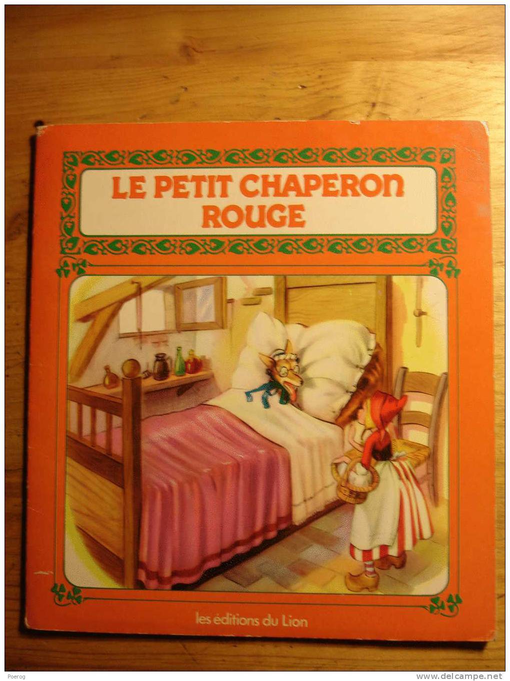 LE PETIT CHAPERON ROUGE - ILLUSTRE PAR PINARDI - LES EDITIONS DU LION - COLLECTION SERPOLET - 1981 - Contes