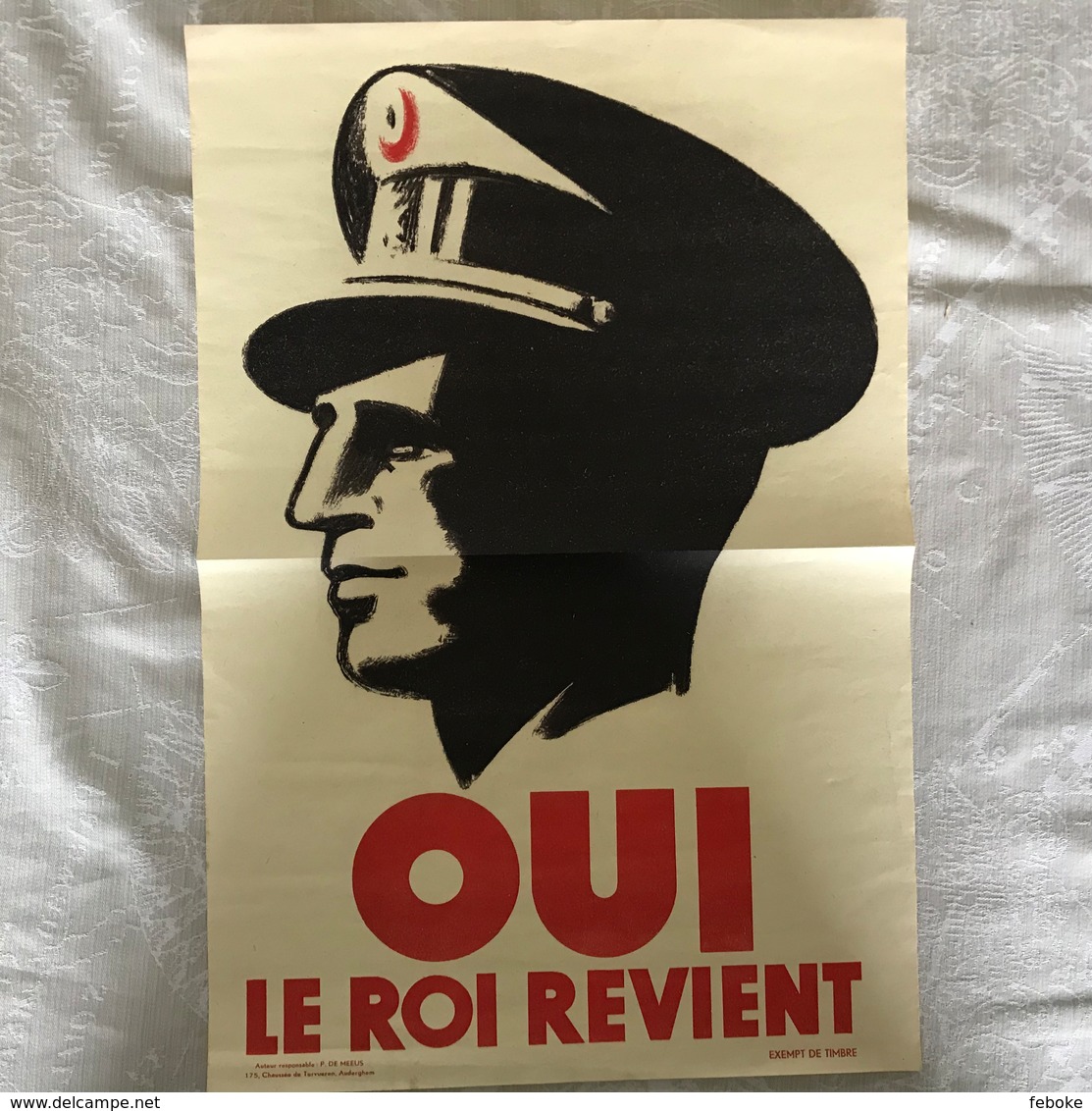 AFFICHE ' LA QUESTION ROYALE ' - ‘ OUI LE ROI REVIENT ‘ AUTEUR RESPONSABLE: P. DE MEUUS - Posters