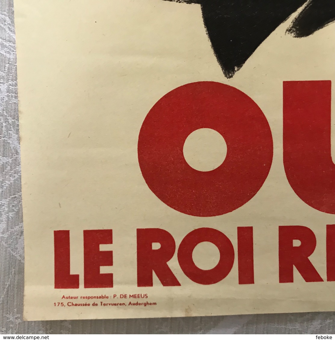 AFFICHE ' LA QUESTION ROYALE ' - ‘ OUI LE ROI REVIENT ‘ AUTEUR RESPONSABLE: P. DE MEUUS - Posters