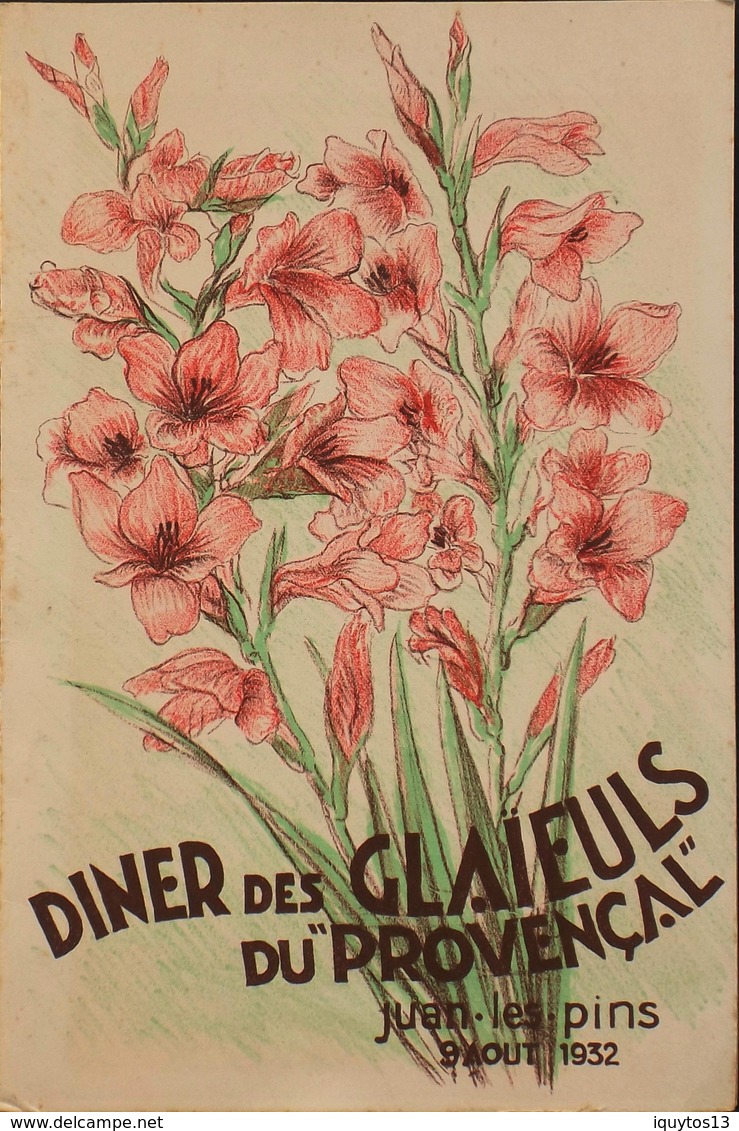 MENU DINER Des GLAÏEULS Du "PROVENCAL" à Juan-les-Pins Le 9 Août 1932 - TBE - Menú