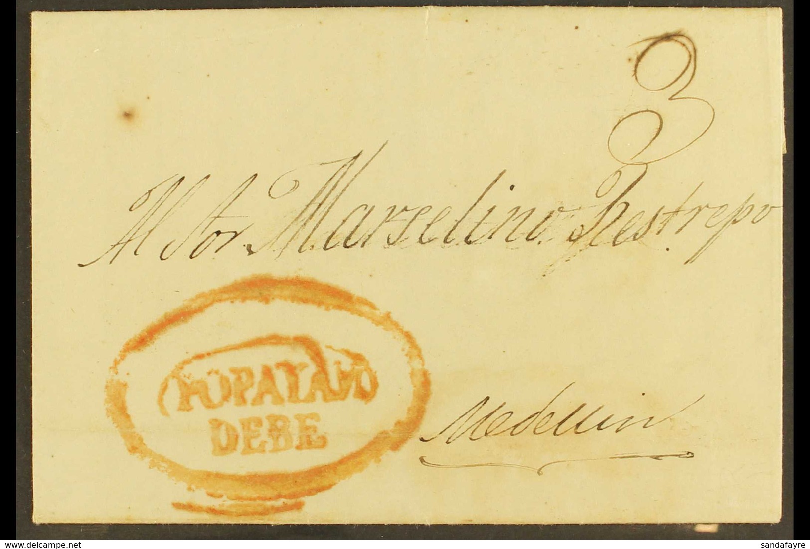 1837  (2 May) Entire Letter Addressed To Medellin, Bearing Oval "POPAYAN DEBE" Postmark And Manuscript "3" Rate Mark. Us - Kolumbien