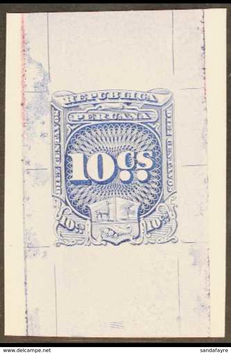 REVENUES  1870 IMPERF DIE PROOF For The 10c Value Printed In Blue On Thick Ungummed Paper, Overall Size Approx 35x50mm.  - Peru