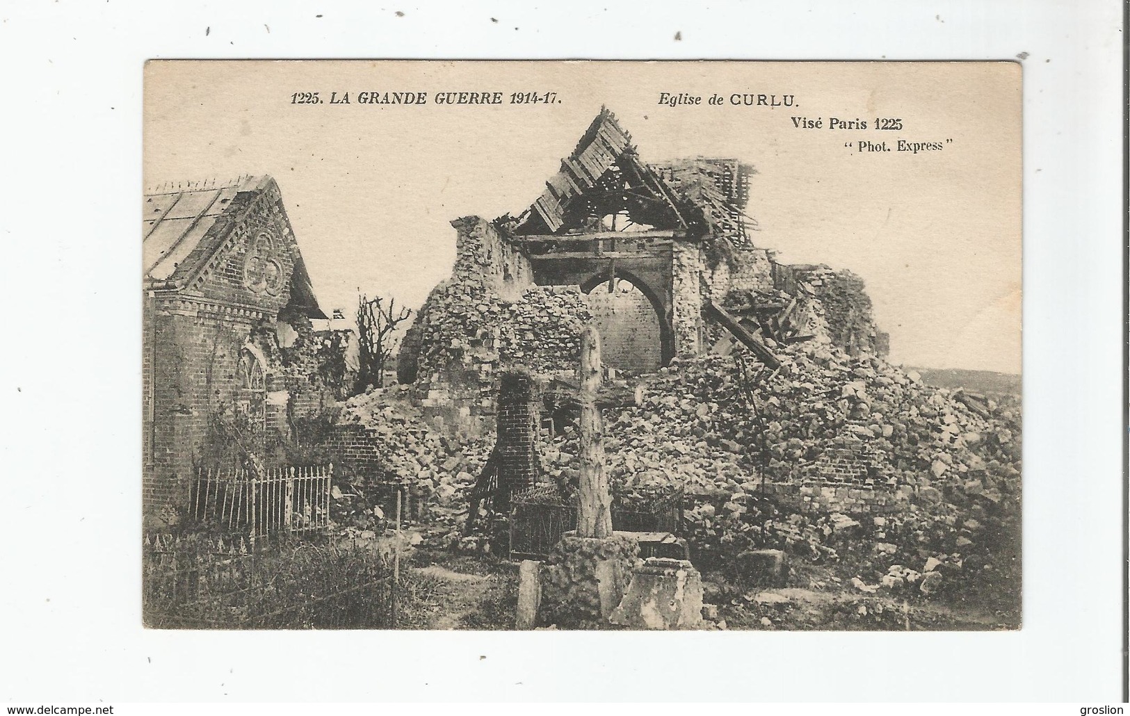 EGLISE DE CURLU (SOMME) 1225 LA GRANDE GUERRE 1914 17 - Autres & Non Classés