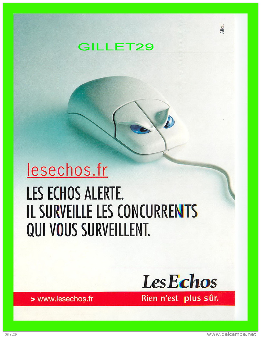 ADVERTISING - PUBLICITÉ - ALERTES, LES ECHOS - IL SURVEILLE LES CONCURRENTS QUI VOUS SURVEILLENT - - Advertising