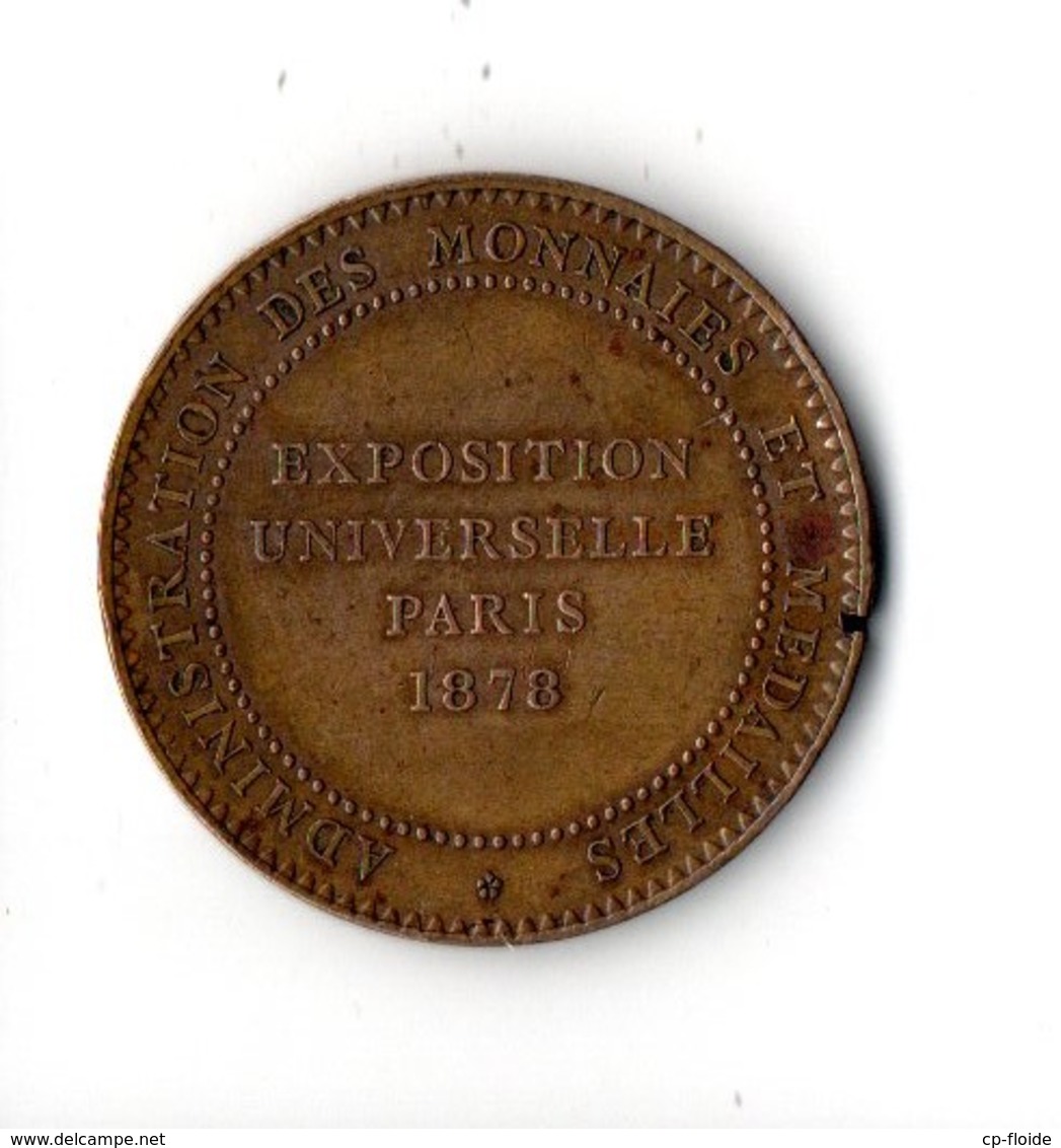 MÉDAILLE . EXPOSITION UNIVERSELLE . PARIS 1878 . ADMINISTRATION DES MONNAIES ET MÉDAILLES - Réf. N°104M - - Andere & Zonder Classificatie