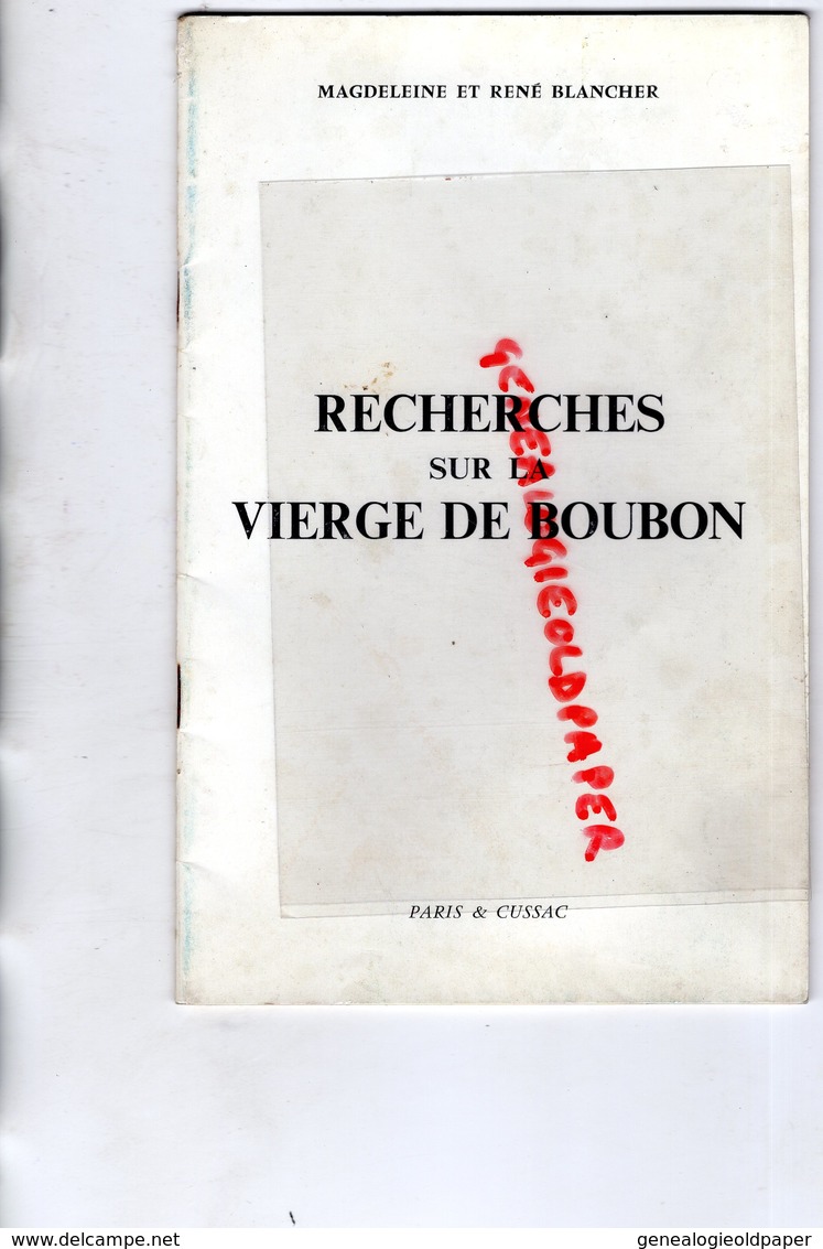 87- CUSSAC -75-PARIS- LIVRET RECHERCHES SUR LA VIERGE DE BOUBON-BALTIMORE-ROUEN-LOUVRE-MAGDELEINE ET RENE BLANCHER-1972 - Limousin