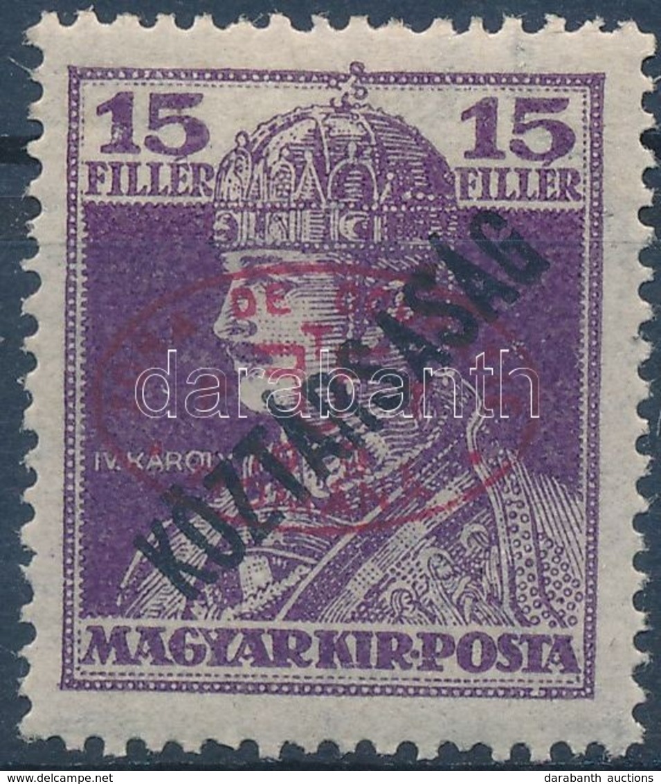 * Debrecen I. 1919 Károly/Köztársaság 15f Piros Felülnyomással Garancia Nélkül (**55.000) - Sonstige & Ohne Zuordnung