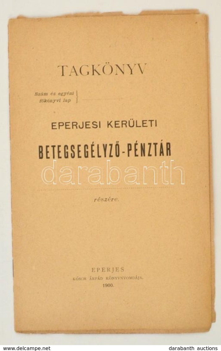 1900 Az Eperjesi Kerületi Betegsegélyez? Pénztár Tagkönyve 20p. Felvágatlan - Ohne Zuordnung