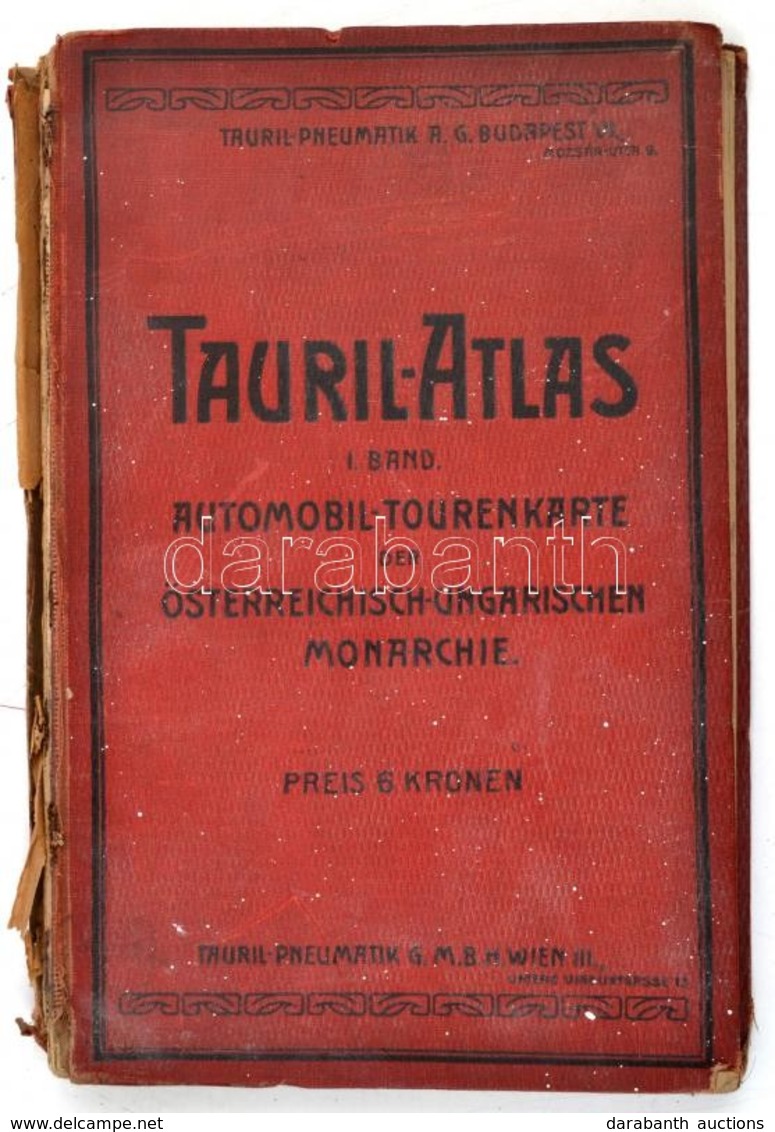 Cca 1910 Tauril-Atlasz I. Kötet. Az Osztrák-Magyar Monarchia Automobil-térképe. Mérték: 1:600000. Bp., é.n., Tauril-Pneu - Other & Unclassified